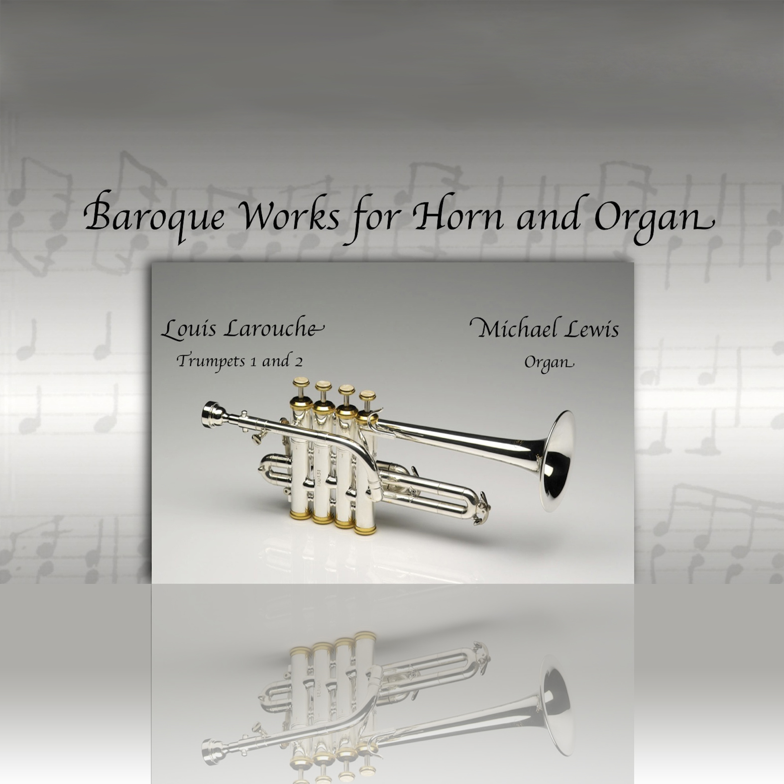 Baroque Works for Horn and Organ Louis Larouche
